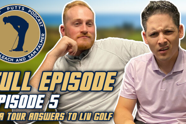 PGA Tour Strikes Back at the LIV Golf Series | Episode 5