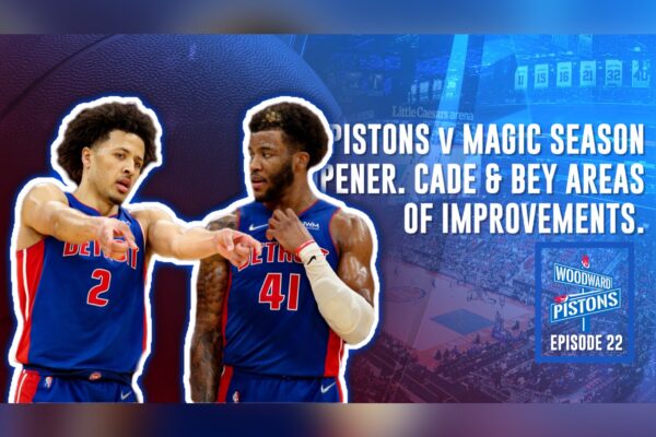 Pistons vs Magic Season Opener! Cade & Saddiq Areas of Improvement | Woodward Pistons EP 23